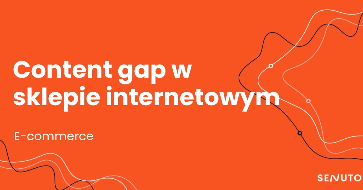 Content gap w sklepie internetowym