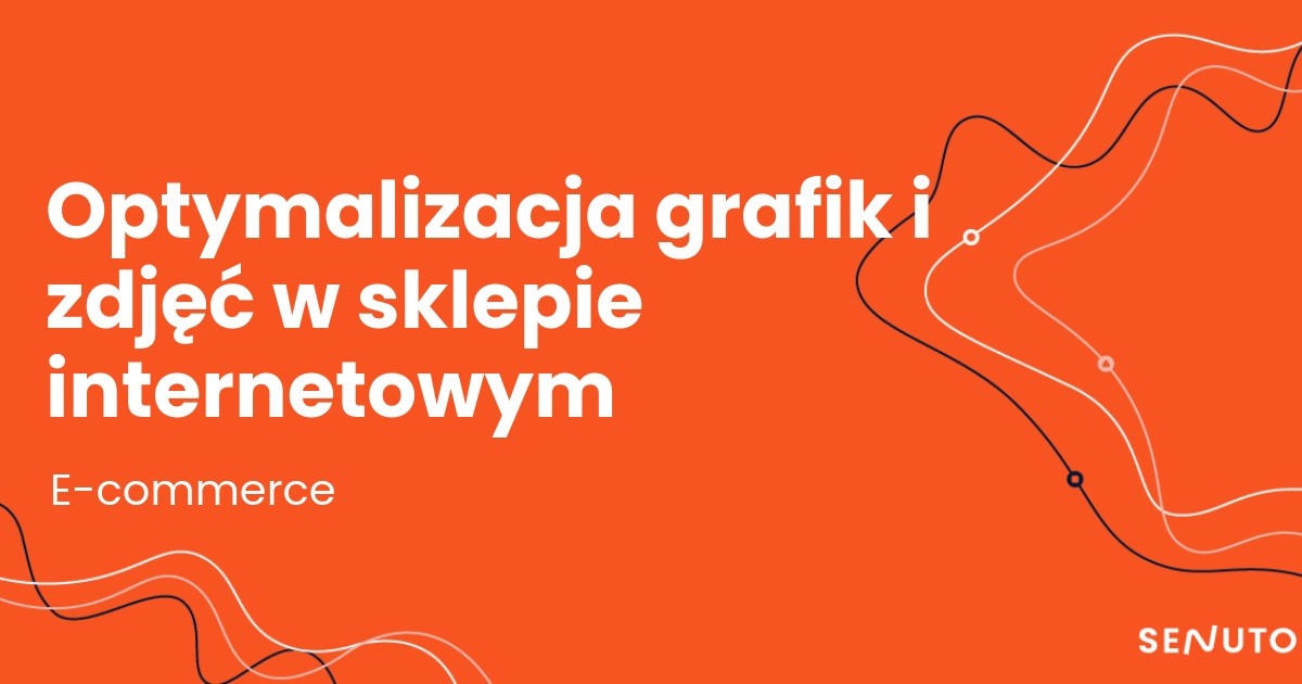 Optymalizacja grafik i zdjęć w sklepie internetowym