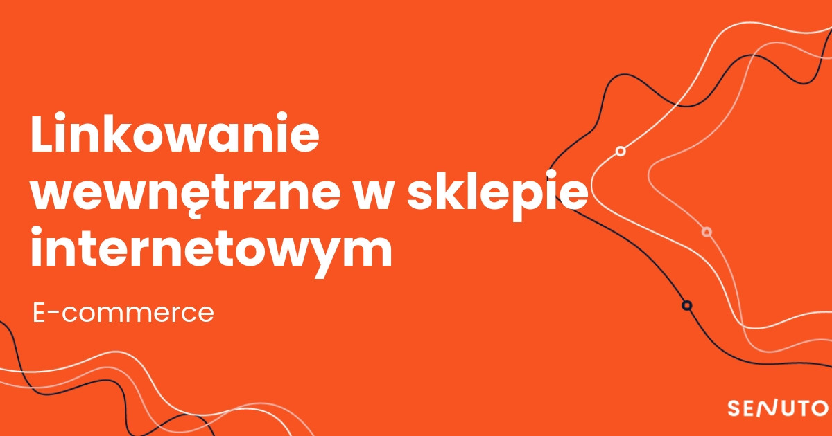 Linkowanie wewnętrzne w sklepie internetowym