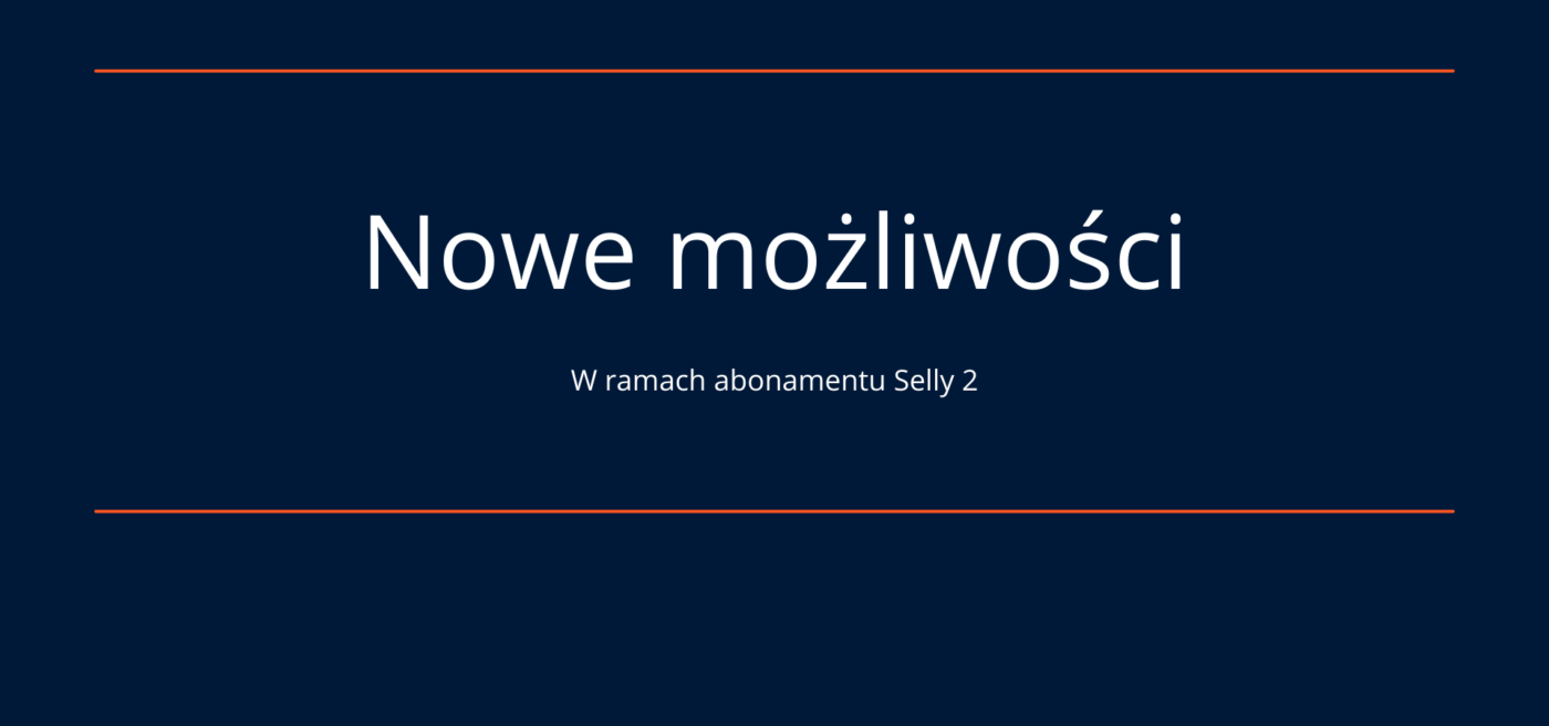 Zwiększone możliwości planu Selly 2